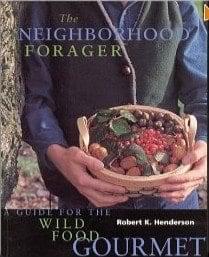 The Neighborhood Forager by Robert K. Henderson