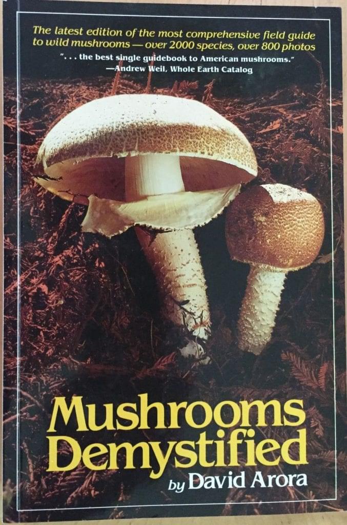 Mushrooms Demystified by David Arora