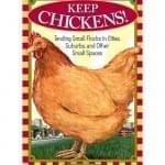 Keep Chickens! by Barbara Kilarski