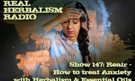147.Reair – How to treat Anxiety with Herbalism and Essential Oils
