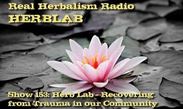 153.Herb Lab – Recovering from Trauma in our Community