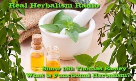 160.Thomas Easley – What is Functional Herbalism?