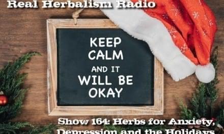 164.Herbs for Anxiety, Depression and the Holidays
