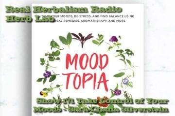 Take Control of Your Moods - Moodtopia - Show 171 Herb Lab