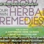 Grow Your Own Herbal Remedies Maria Noel Groves