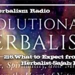 216.What to Expect fron Your Herbalist Sajah Popham