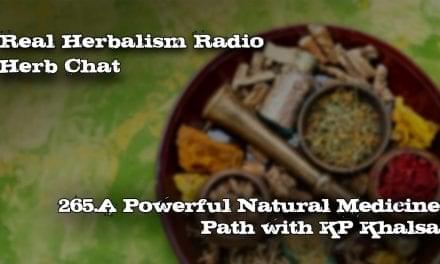 265.A Powerful Natural Medicine Path with KP Khalsa-Herb Chat